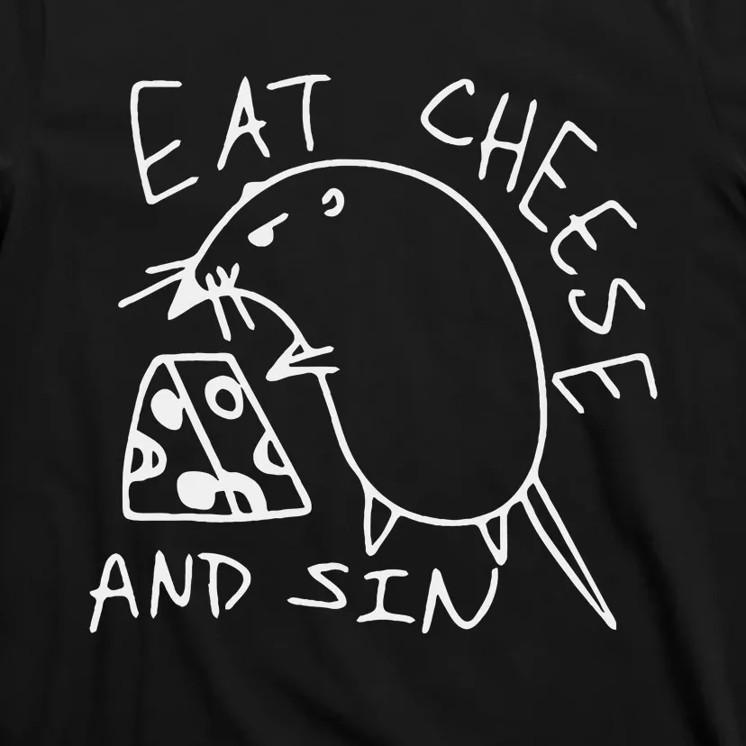 Funny Eat Cheese And Sin Novelty Street T-Shirt