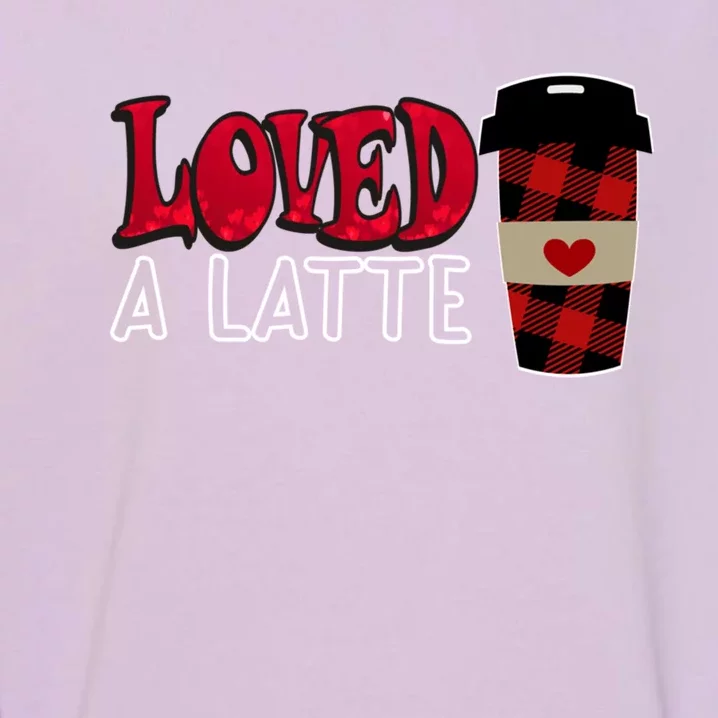 Funny Expresso Coffee Buffalo Plaid Heart Loved A Latte Gift Garment-Dyed Sweatshirt