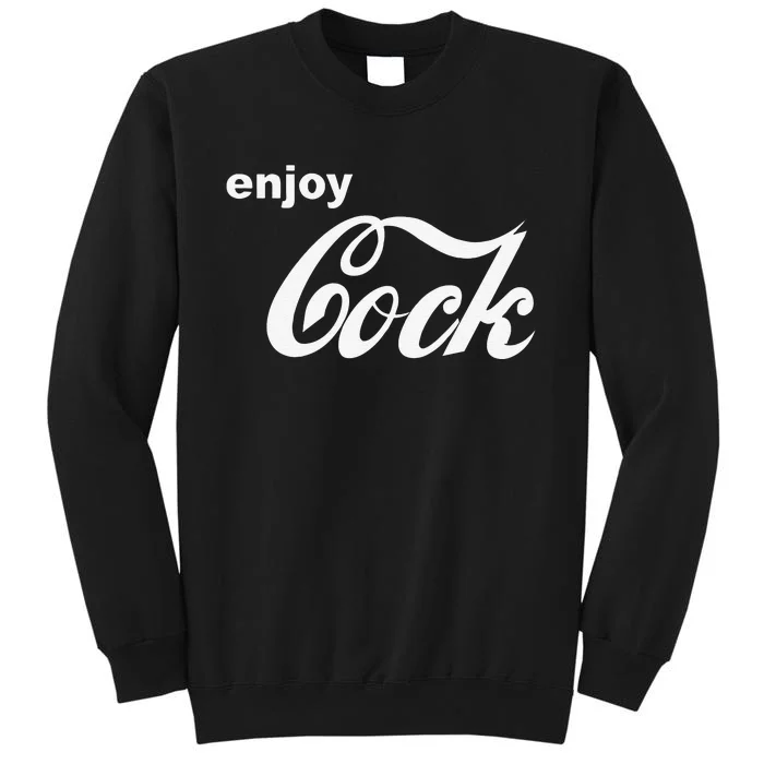 Funny Enjoy Cock Gift Tall Sweatshirt