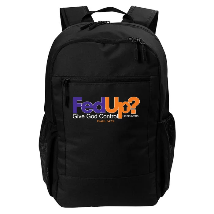 Fed Up Give God Control He Delivers Daily Commute Backpack