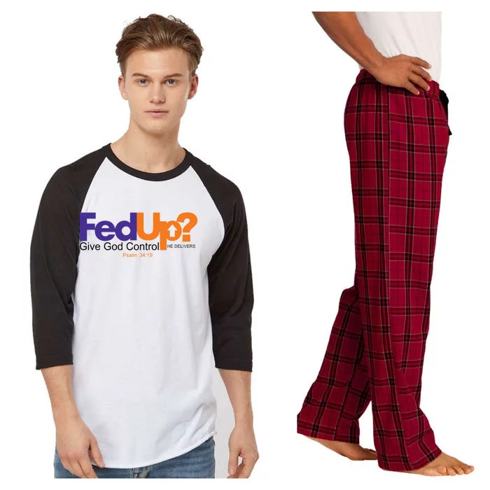 Fed Up Give God Control He Delivers Raglan Sleeve Pajama Set