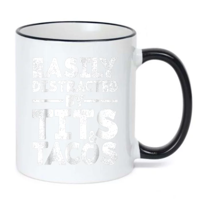 Funny Easily Distracted By Tits And Tacos Gift Adult Humor Gift Black Color Changing Mug