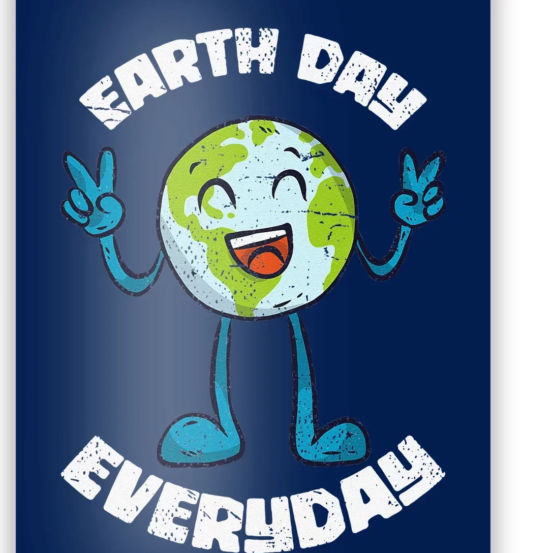 Funny Earth Day Everyday Planet Anniversary Earth Day Poster