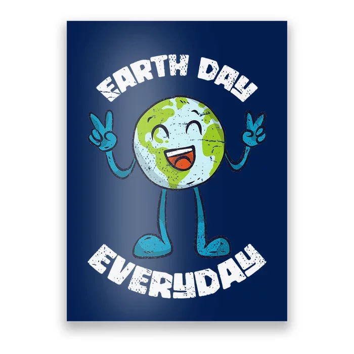 Funny Earth Day Everyday Planet Anniversary Earth Day Poster