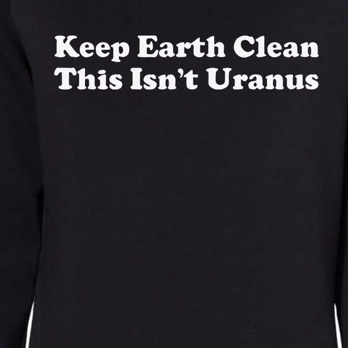 Funny Earth Day Gift For Or Women Womens California Wash Sweatshirt