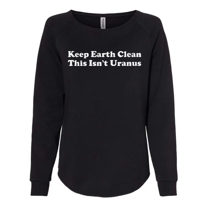 Funny Earth Day Gift For Or Women Womens California Wash Sweatshirt