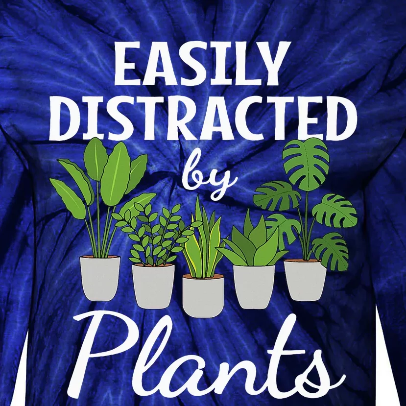 Funny Easily Distracted By Plants Succulent Gardening Garden Tie-Dye Long Sleeve Shirt