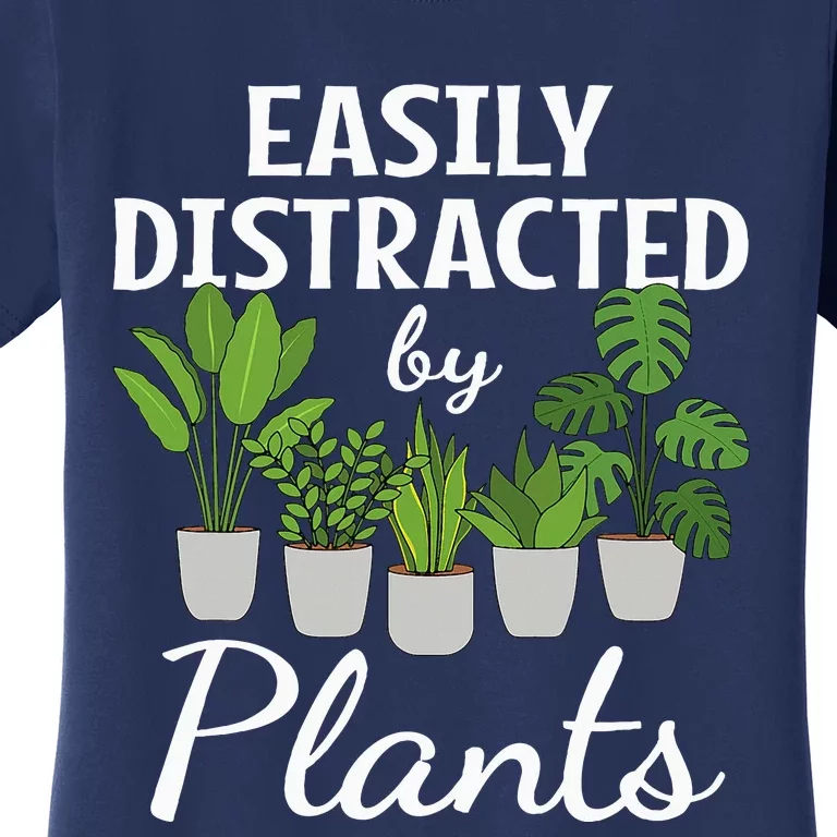 Funny Easily Distracted By Plants Succulent Gardening Garden Women's T-Shirt