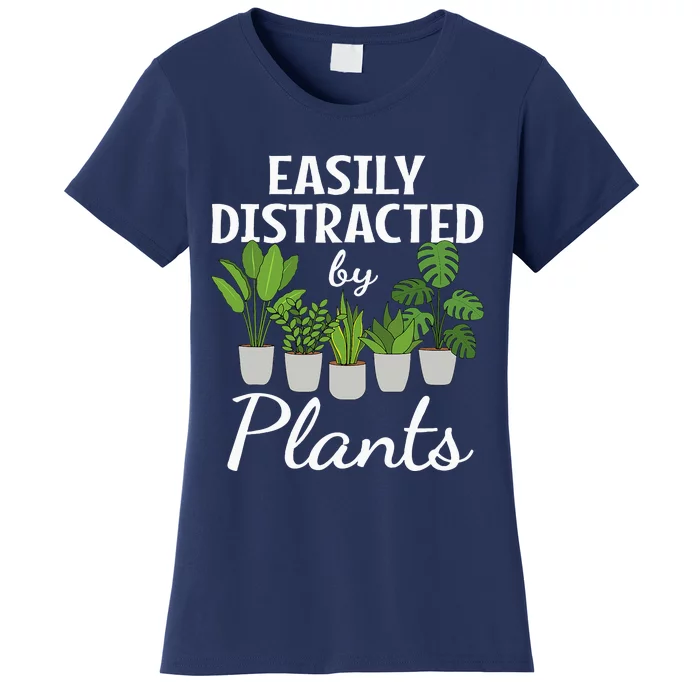 Funny Easily Distracted By Plants Succulent Gardening Garden Women's T-Shirt