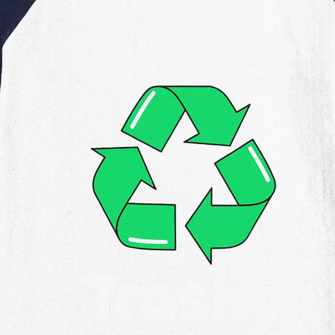 Funny Earth Day Recycling Don't Be Trashy Baseball Sleeve Shirt