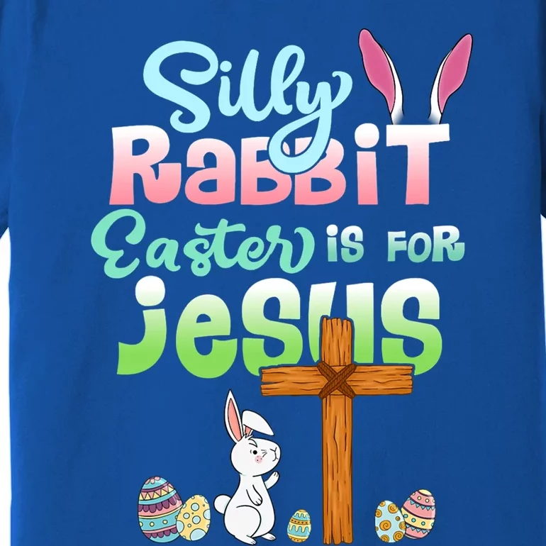 Funny Easter Day Silly Rabbit Easter Is For Jesus Christians Cute Gift Premium T-Shirt