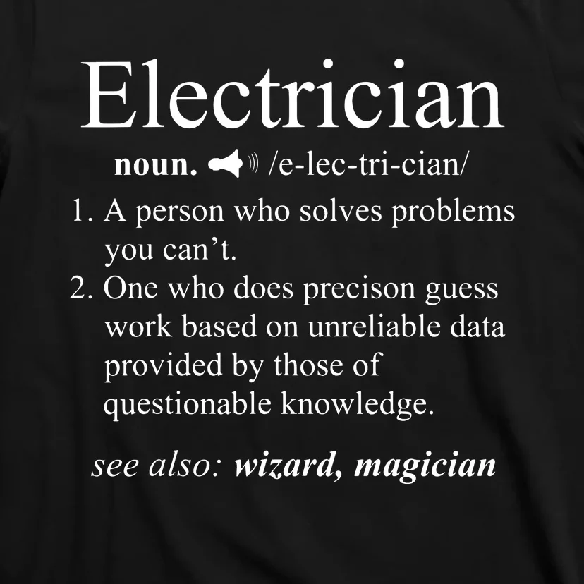 Funny Electrician Definition Electrical Engineer Gift T-Shirt