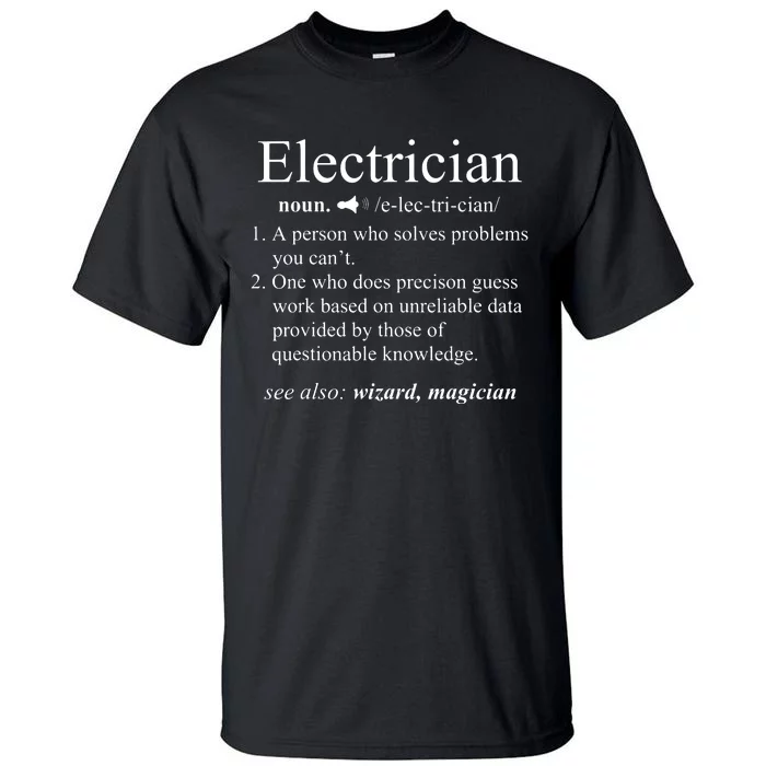 Funny Electrician Definition Electrical Engineer Gift Tall T-Shirt