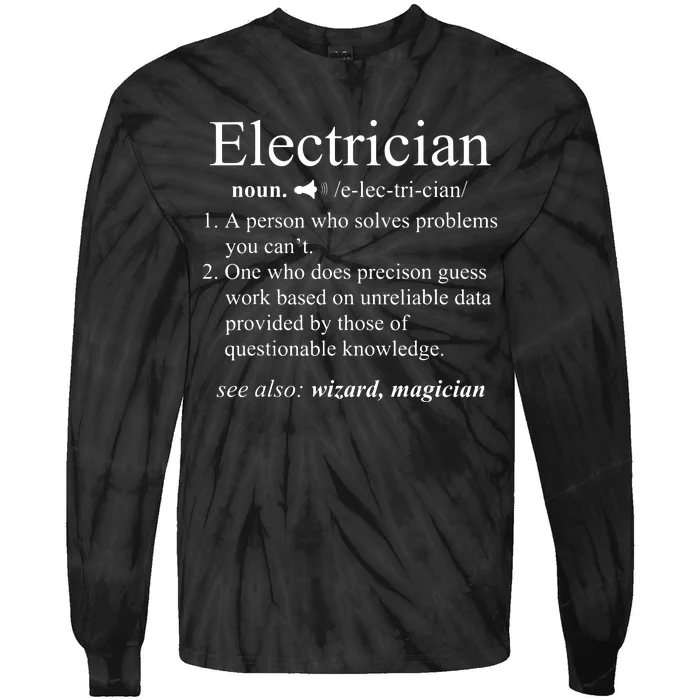 Funny Electrician Definition Electrical Engineer Gift Tie-Dye Long Sleeve Shirt