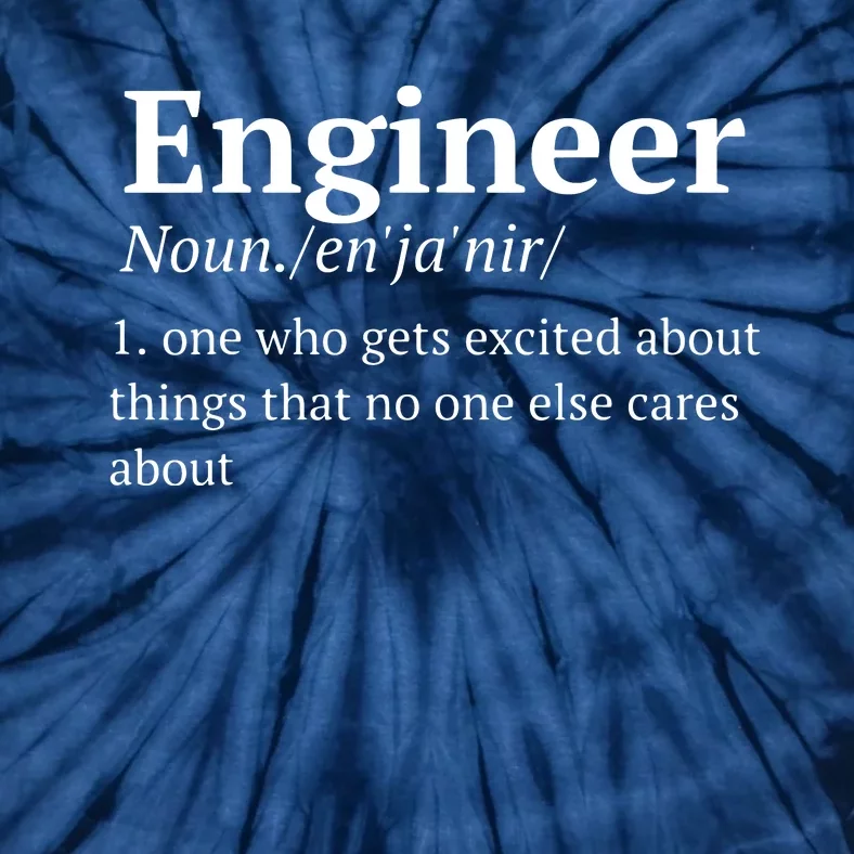 Funny Engineer Definition Tie-Dye T-Shirt