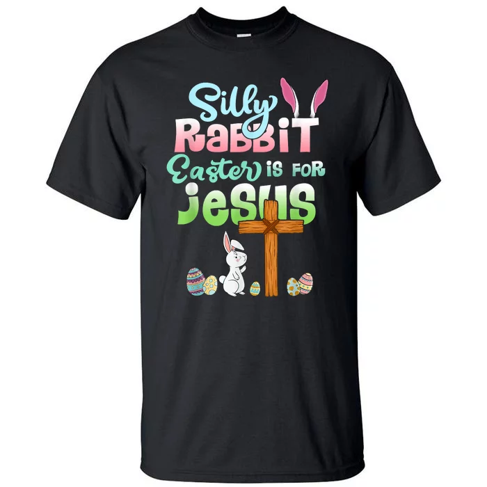 Funny Easter Day Silly Rabbit Easter Is For Jesus Christians Tall T-Shirt