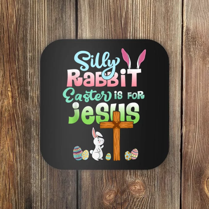 Funny Easter Day Silly Rabbit Easter Is For Jesus Christians Coaster