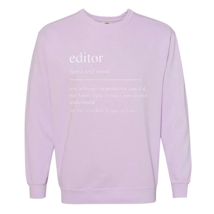 Funny Editor Definition Film Editor In Chief Video Editing Garment-Dyed Sweatshirt