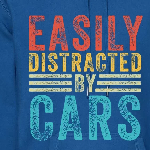 Funny Easily Distracted By Cars Auto Mechanic Racing Car Funny Gift Premium Hoodie