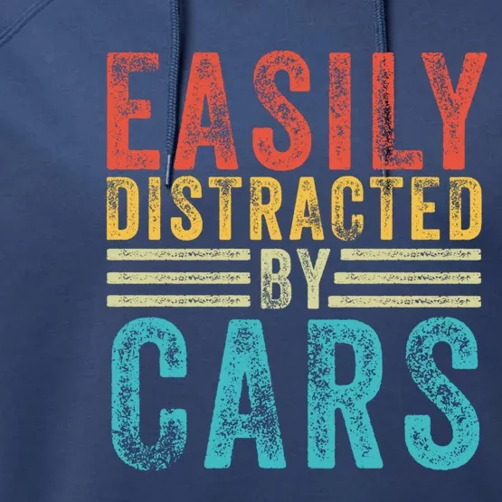 Funny Easily Distracted By Cars Auto Mechanic Racing Car Funny Gift Performance Fleece Hoodie