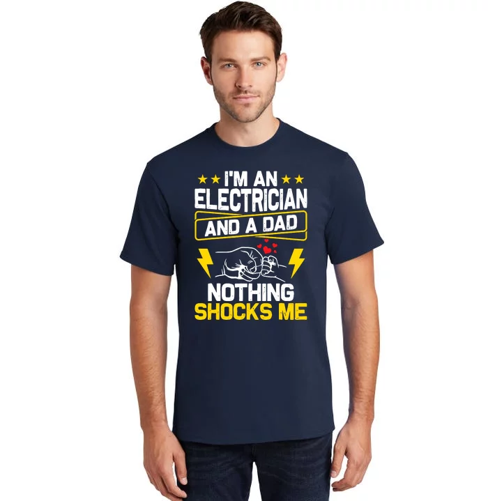 Funny Electrician Design For Dad Electrical Engineer Him Tall T-Shirt