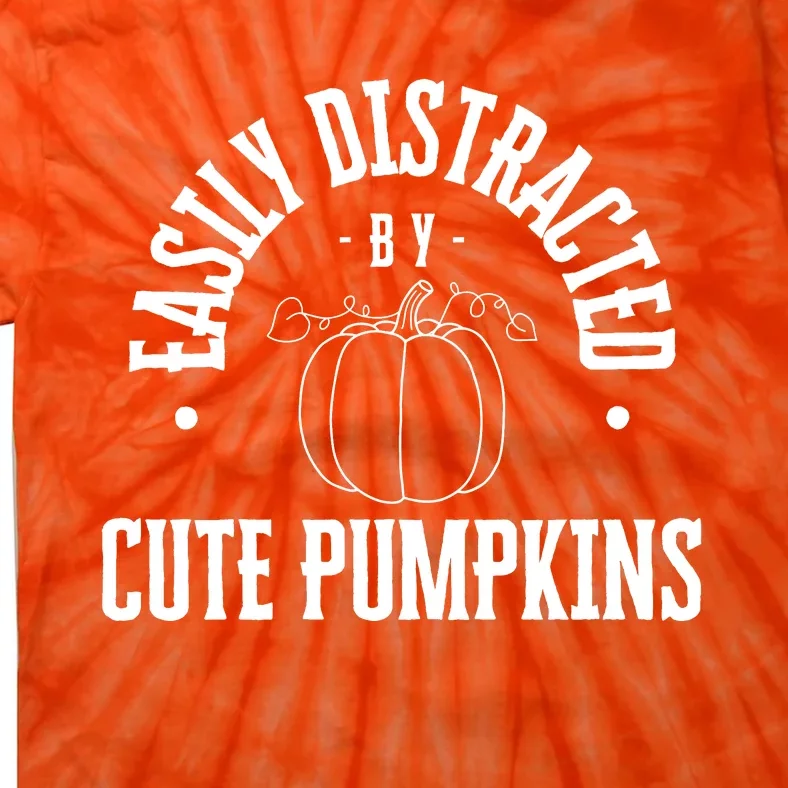 Funny Easily Distracted By Cute Pumpkins Fall Halloween Tie-Dye T-Shirt