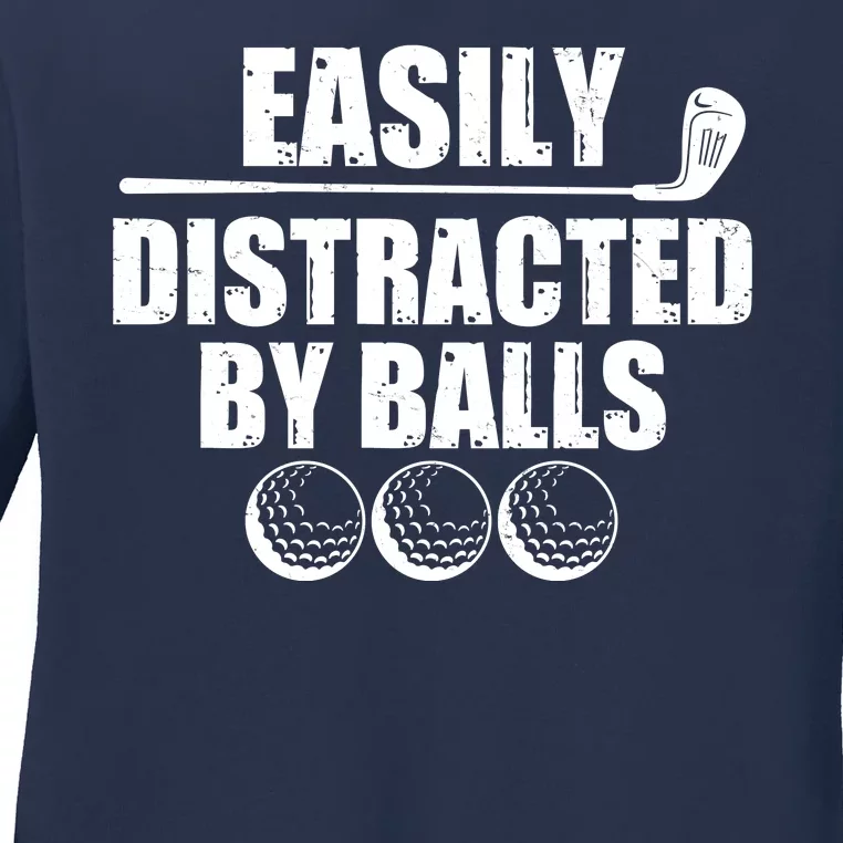 Funny Easily Distracted By Balls Golfing Fan Ladies Long Sleeve Shirt