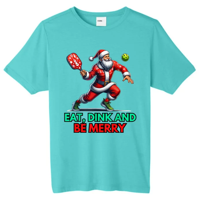 Funny Eat Dink Be Merry Santa Claus Pickleball Christmas Gift For Xmas ChromaSoft Performance T-Shirt