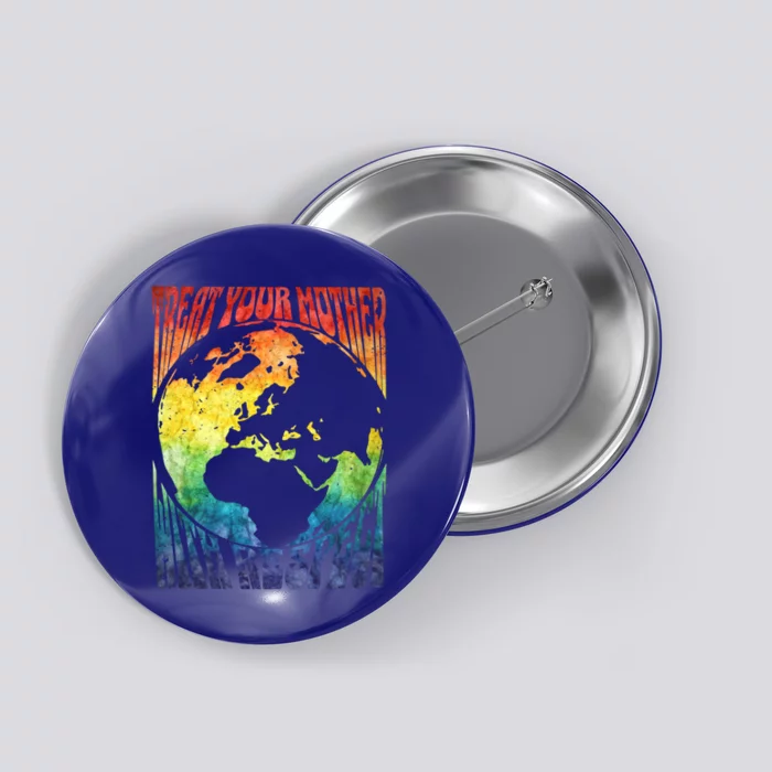 Fun Earth Day Mother's Day Respect The Earth And Your Mother Gift Button