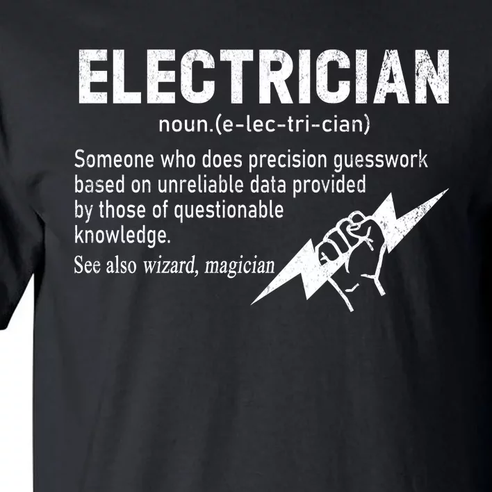 Funny Electrician Definition Gift Graduation Graduate Tall T-Shirt