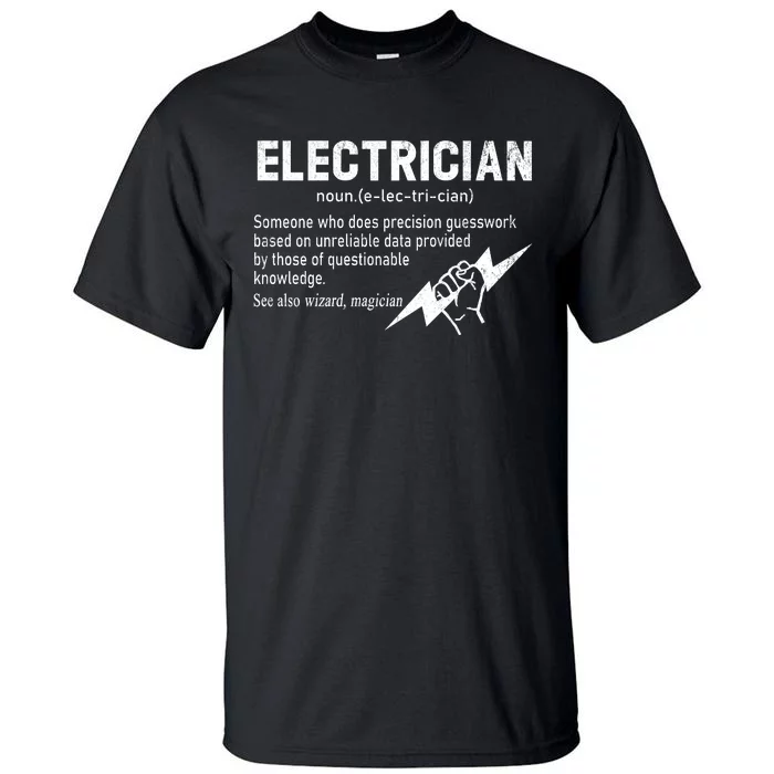 Funny Electrician Definition Gift Graduation Graduate Tall T-Shirt