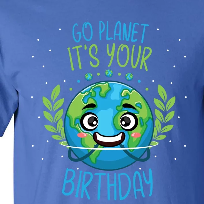 Funny Earth Day Planet Birthday Green Blue World Gift Tall T-Shirt