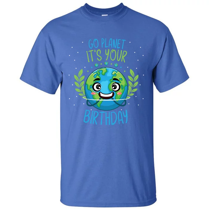 Funny Earth Day Planet Birthday Green Blue World Gift Tall T-Shirt