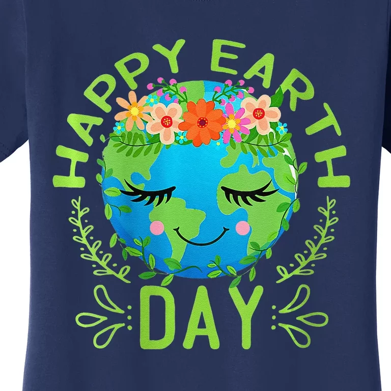 Funny Earth Day Quote Earth Cool Happy Earth Day Women's T-Shirt