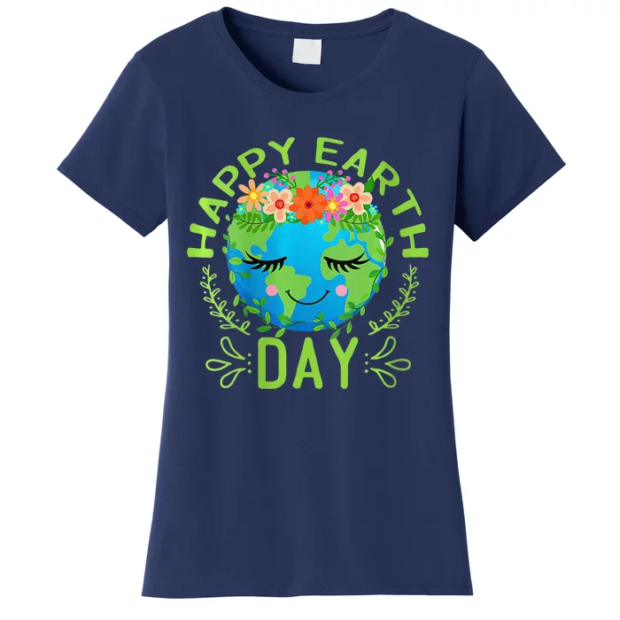 Funny Earth Day Quote Earth Cool Happy Earth Day Women's T-Shirt