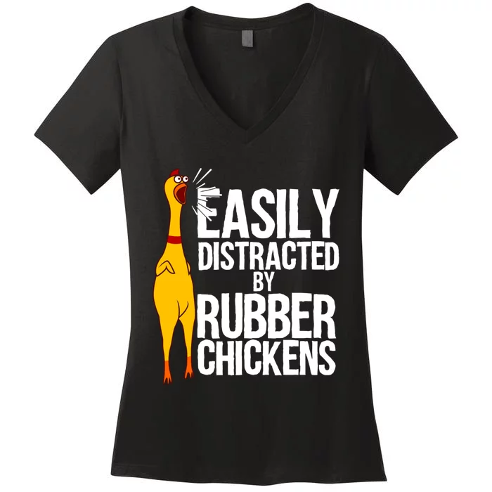 Funny Easily Distracted Rubber Chicken Gift Cool Bird Lover Women's V-Neck T-Shirt