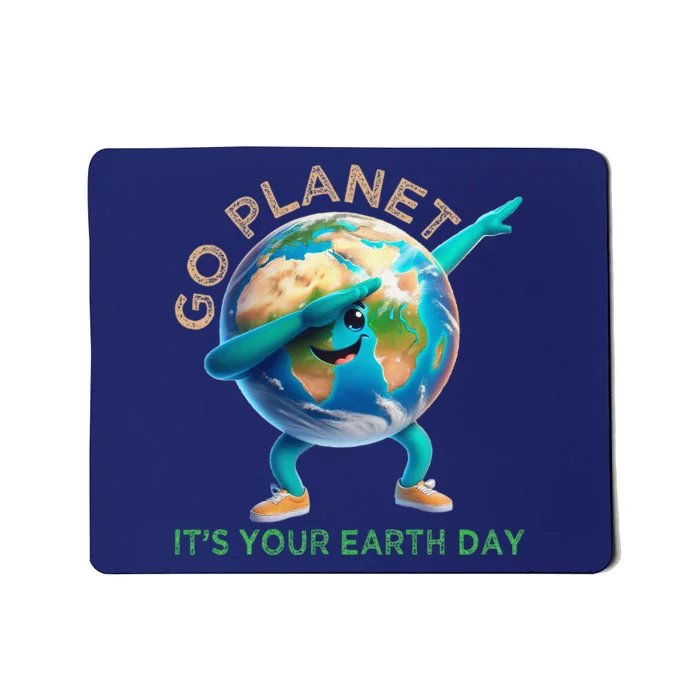 Funny Earth Day Go Planet ItS Your Earth Day 2024 Mousepad