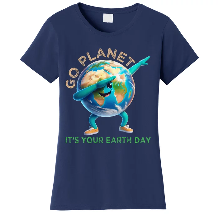 Funny Earth Day Go Planet ItS Your Earth Day 2024 Women's T-Shirt