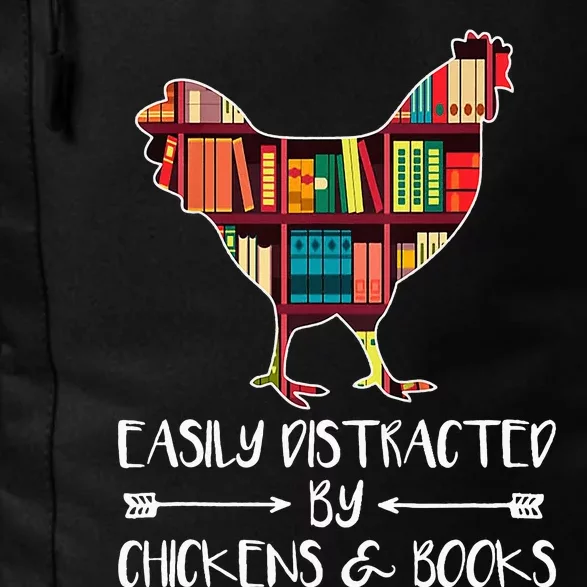 funny Easily Distracted By Chickens And Books Daily Commute Backpack