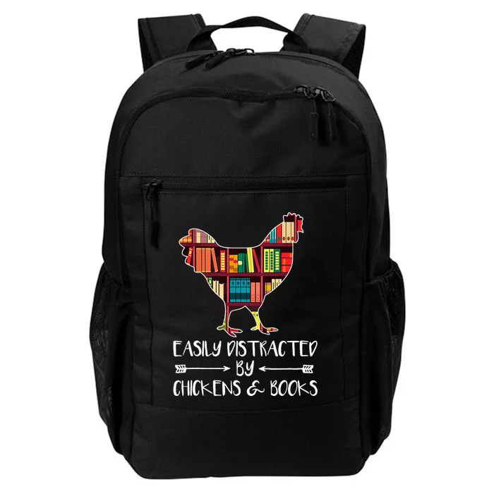 funny Easily Distracted By Chickens And Books Daily Commute Backpack