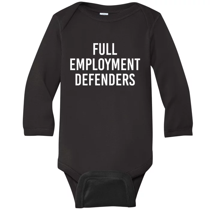 Full Employment Defenders Baby Long Sleeve Bodysuit