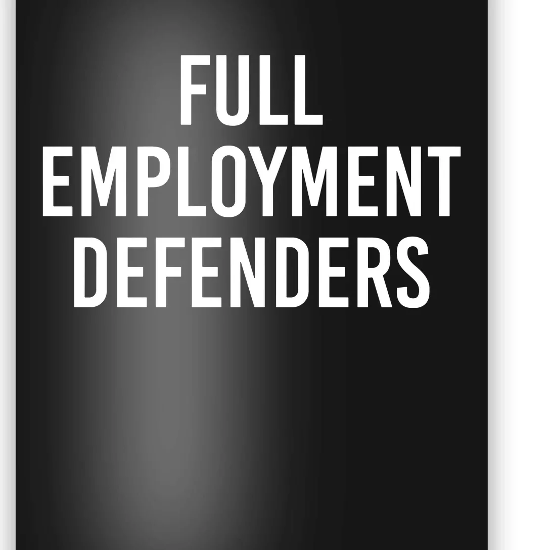 Full Employment Defenders Poster