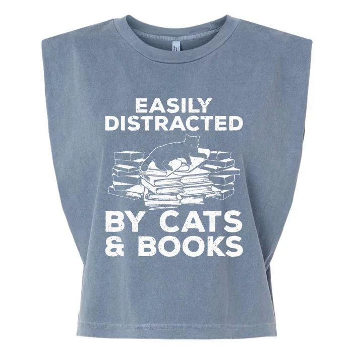 Funny Easily Distracted By Cats And Books Art Garment-Dyed Women's Muscle Tee