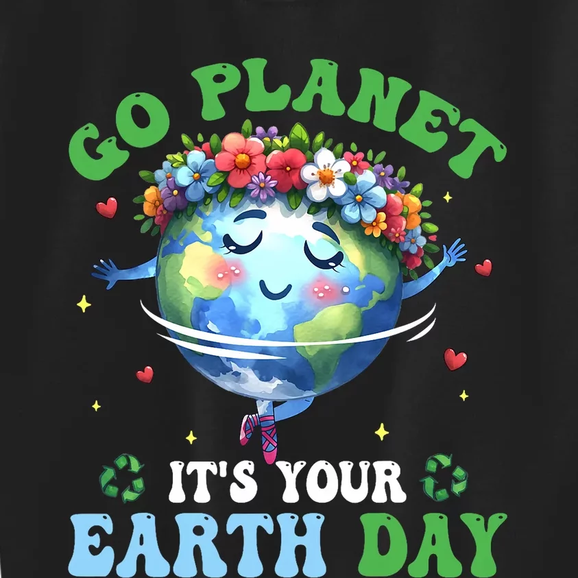 Funny Earth Day Ballet Dancer Go Planet Its Your Earth Day Kids Sweatshirt