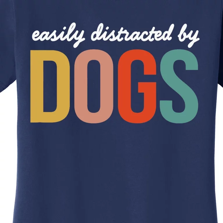 Funny Easily Distracted by Dogs Mom Puppy Retro Women's T-Shirt