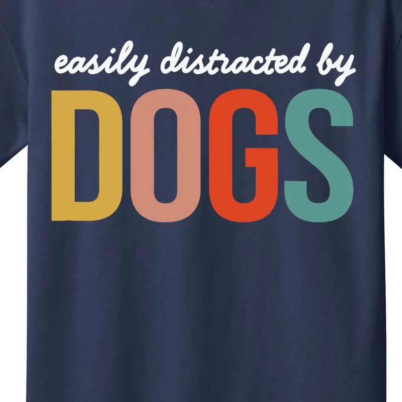 Funny Easily Distracted by Dogs Mom Puppy Retro Kids T-Shirt