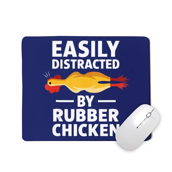 Funny Easily Distracted Rubber Chicken Lover Mousepad