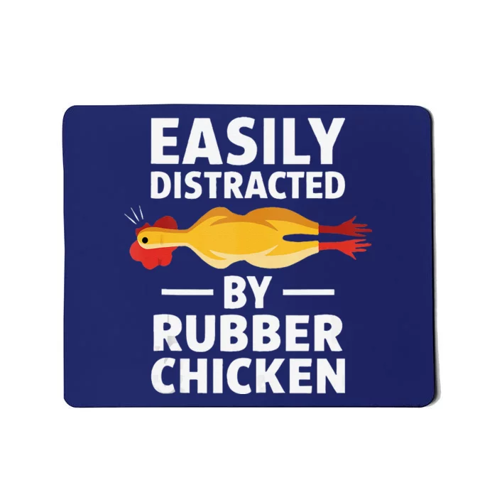 Funny Easily Distracted Rubber Chicken Lover Mousepad