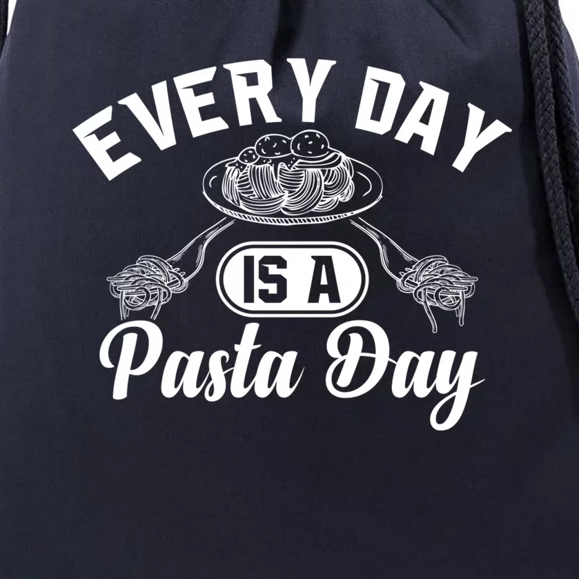 Funny Every Day Is Pasta Day Italian Food Spaghetti Noodles Funny Gift Drawstring Bag