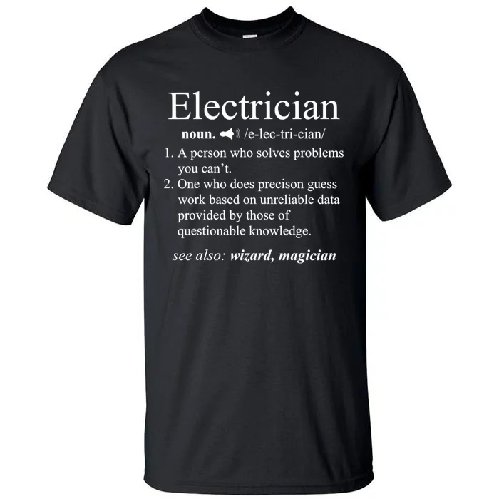 Funny Electrician Definition Shirt Electrical Engineer Gift Tall T-Shirt